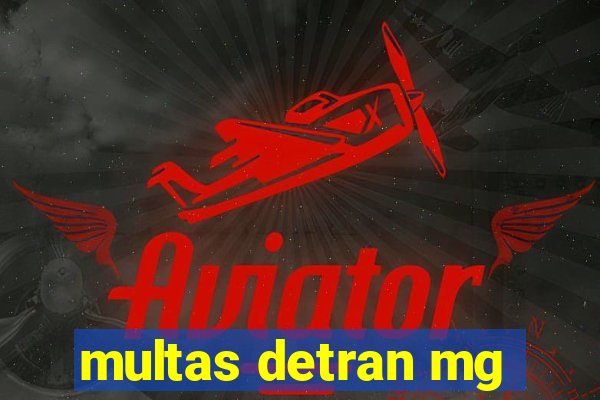multas detran mg